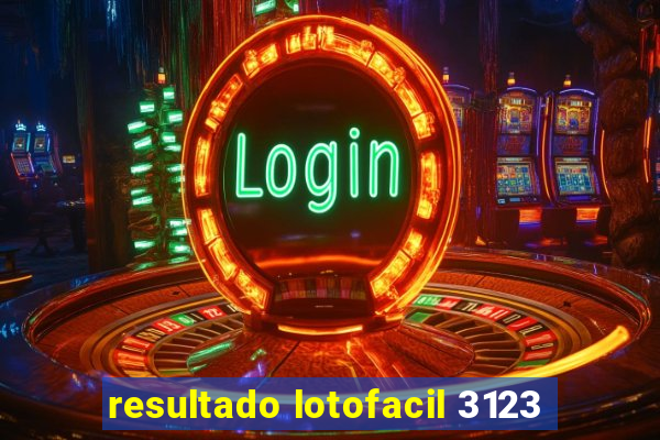 resultado lotofacil 3123